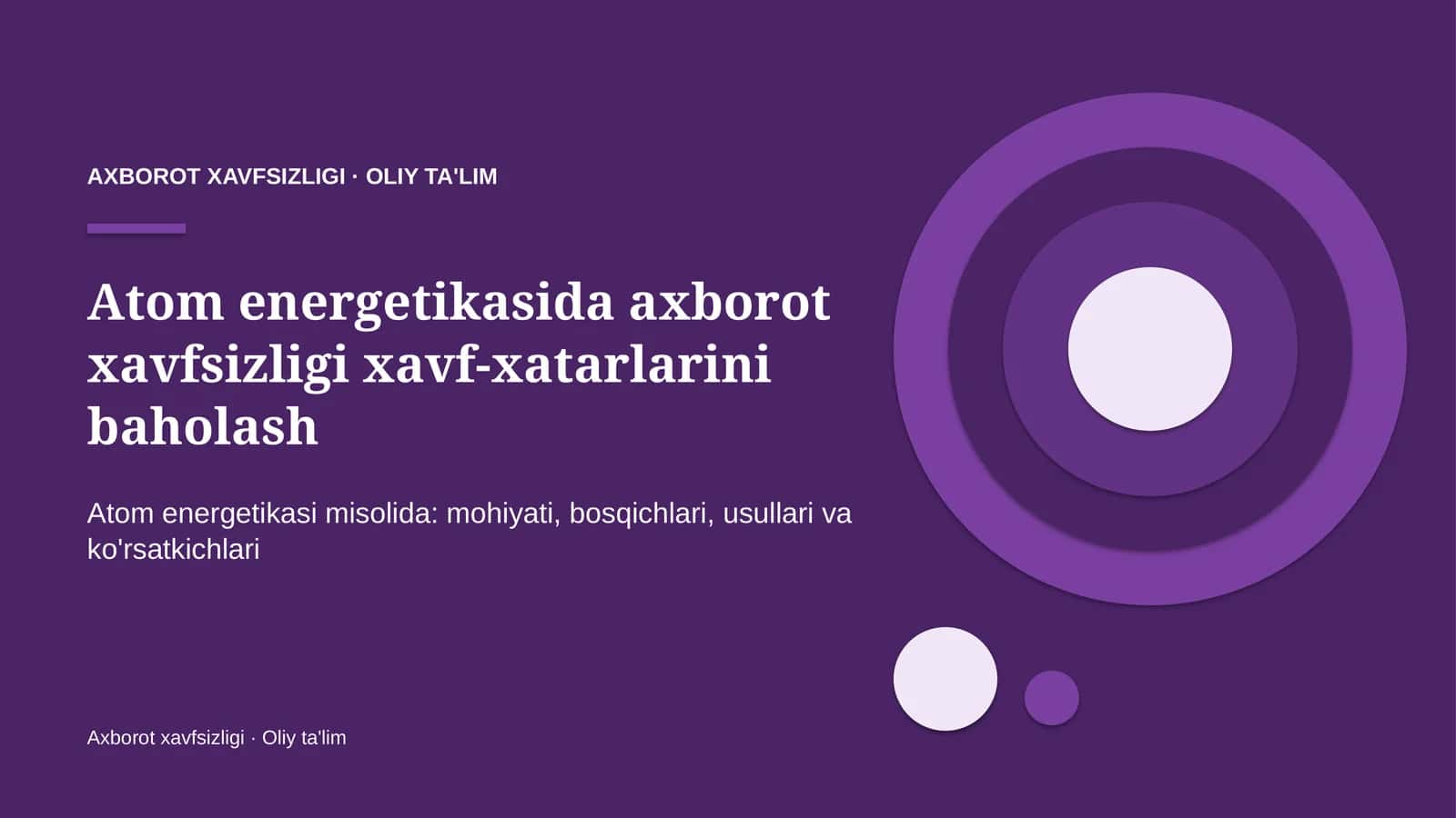 Atom energetikasida axborot xavfsizligi xavf-xatarlarini baholash