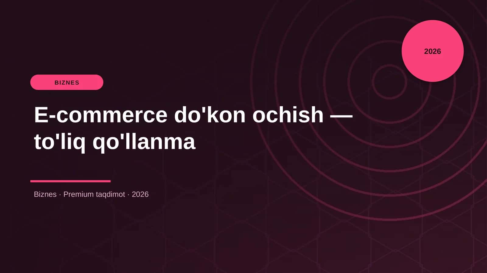 E-commerce do'kon ochish — to'liq qo'llanma