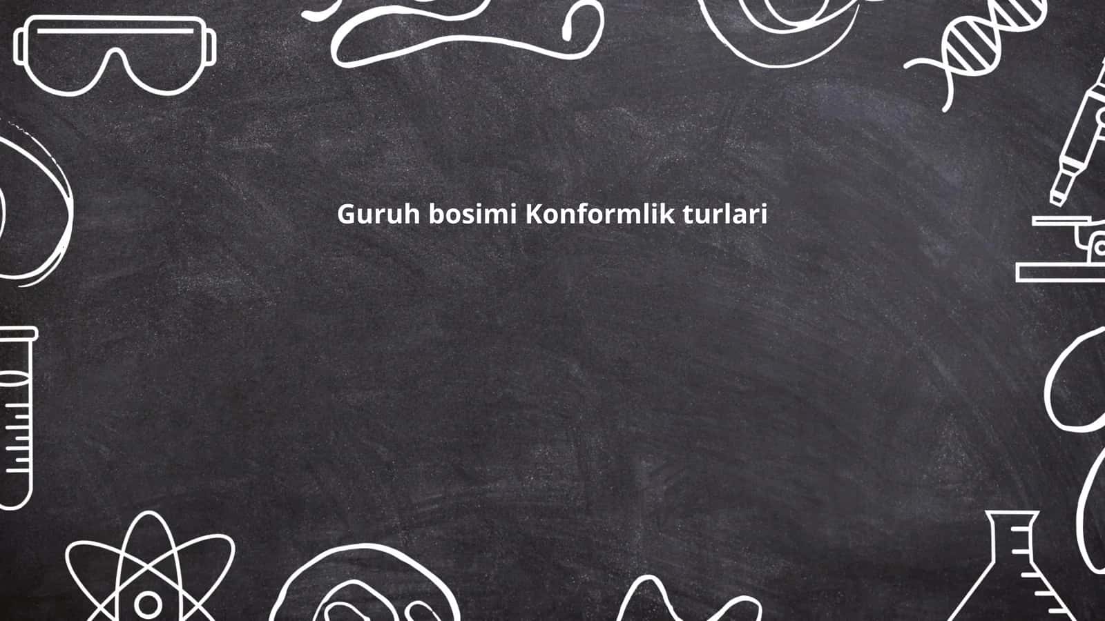 Guruh bosimi Konformlik turlari
