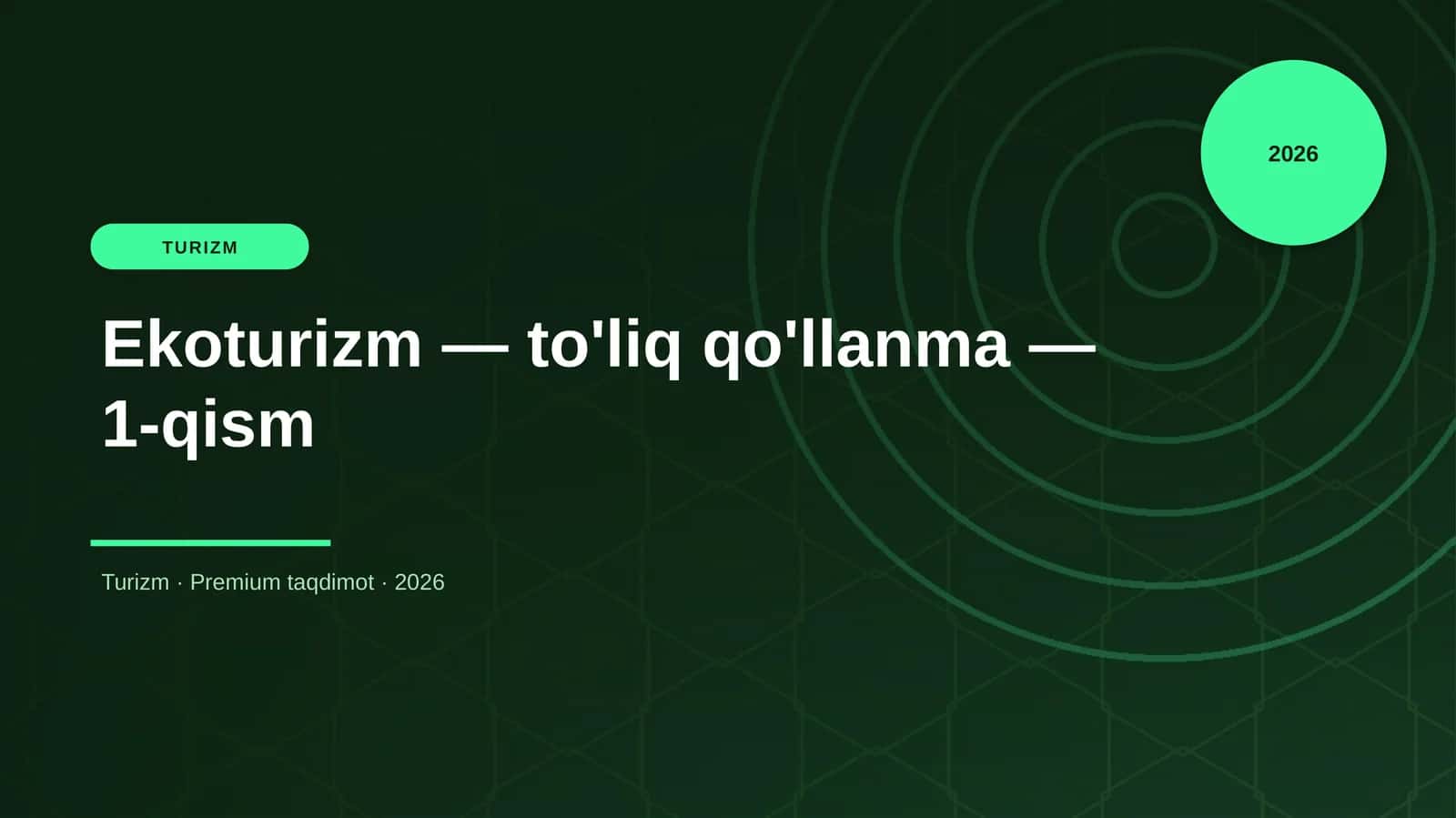 Ekoturizm — to'liq qo'llanma — 1-qism