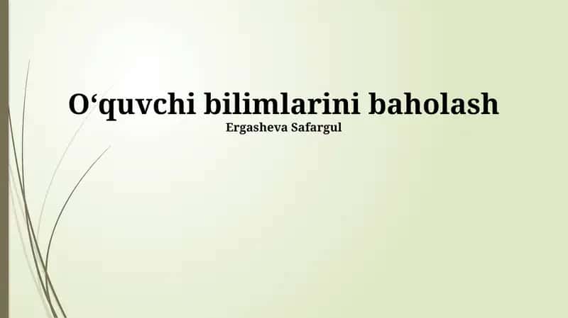 Oʻquvchi bilimlarini baholash