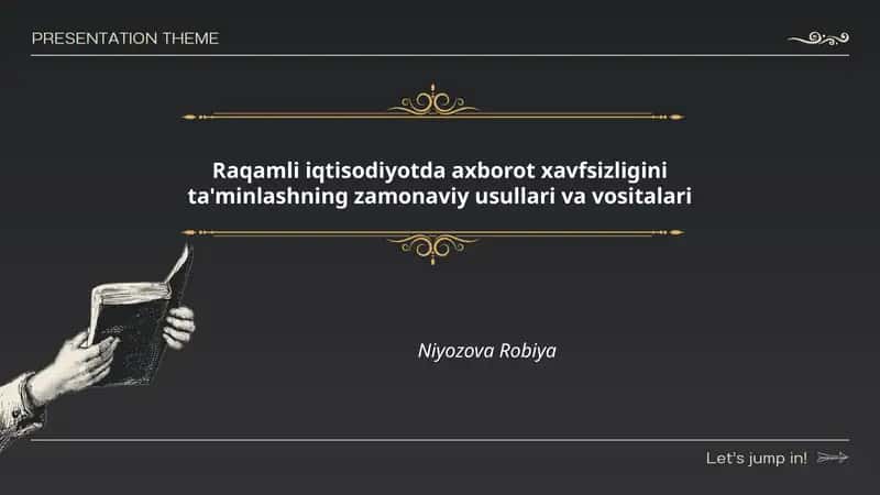 Raqamli iqtisodiyotda axborot xavfsizligini ta'minlashning zamonaviy usullari va vositalari