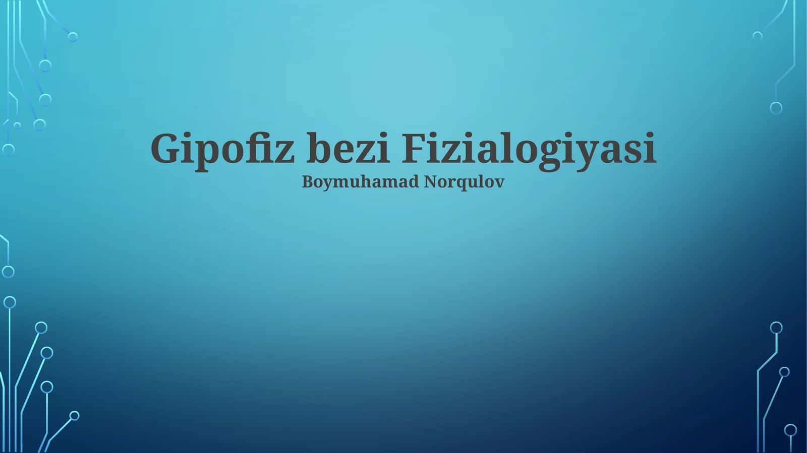 Gipofiz bezi Fizialogiyasi