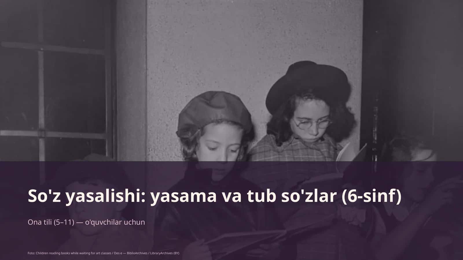 So'z yasalishi: yasama va tub so'zlar (6-sinf)
