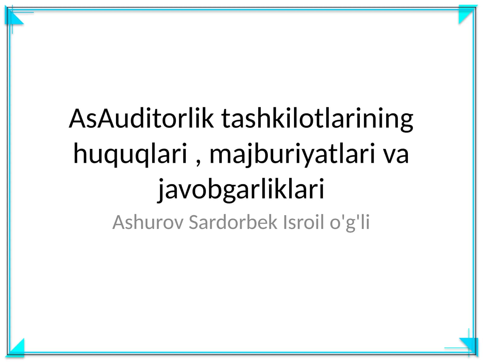 AsAuditorlik tashkilotlarining huquqlari, majburiyatlari va javobgarliklari