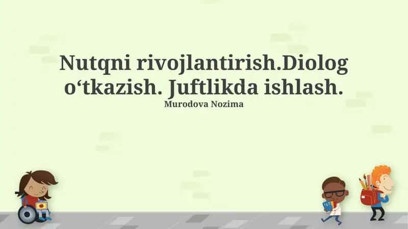 Nutqni rivojlantirish, Diolog oʻtkazish, Juftlikda ishlash