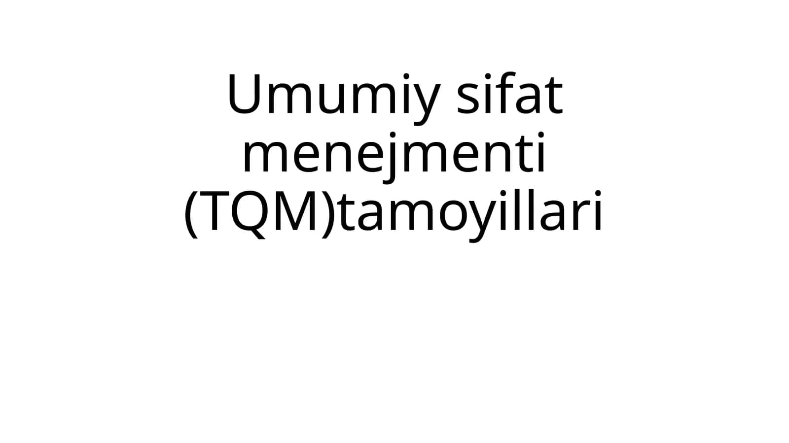 Umumiy sifat menejmenti (TQM) tamoyillari