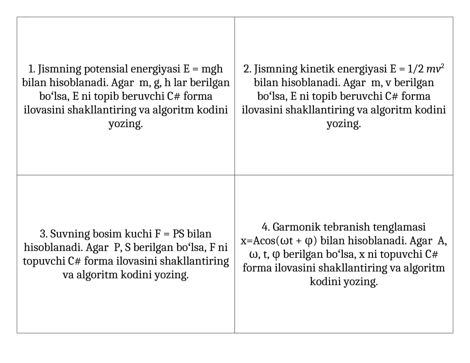 Jismning potensial energiyasi E = mgh bilan hisoblanadi. Agar m, g, h lar berilgan boʻlsa, E ni topib beruvchi C# forma ilovasini shakllantiring va algoritm kodini yozing