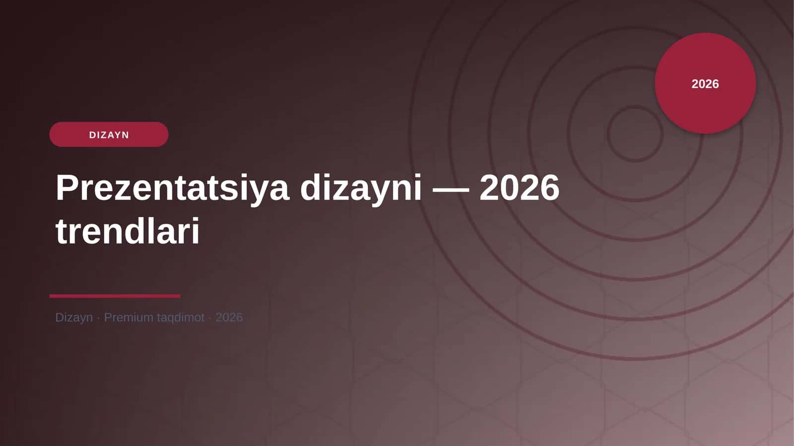 Prezentatsiya dizayni — 2026 trendlari