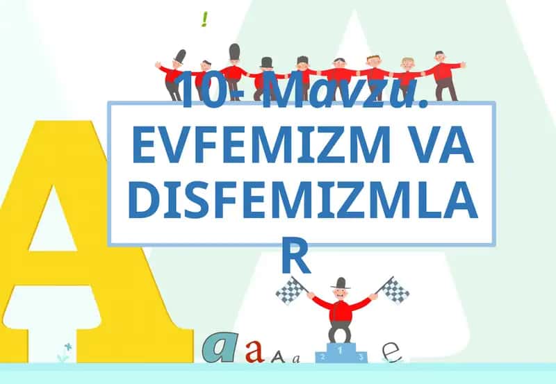 10-Mavzu.EVFEMIZM VA DISFEMIZMLAR