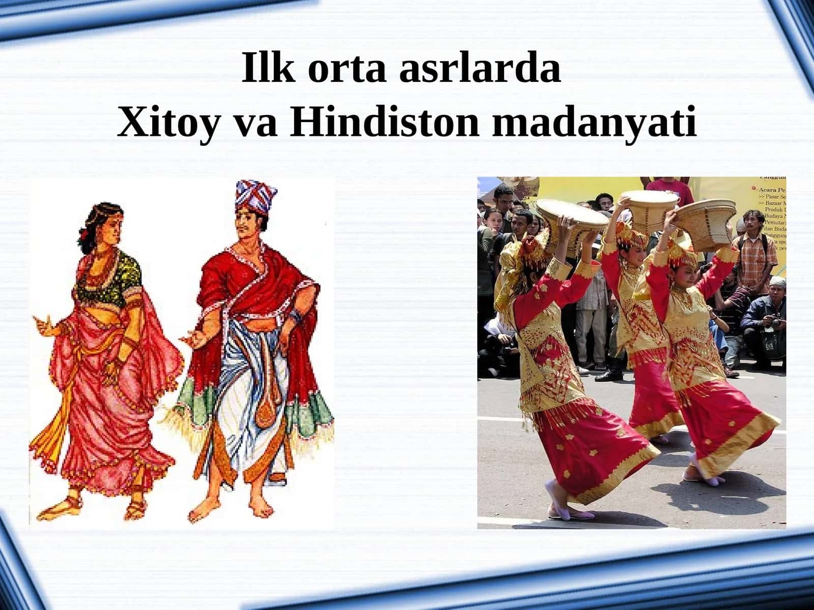 Ilkortaasrlarda Xitoy va Hindiston madaniyati