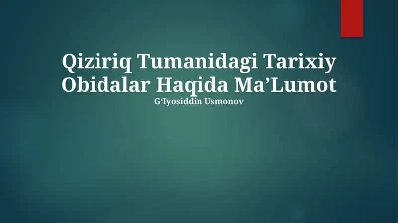 Qiziriq Tumanidagi Tarixiy Obidalar Haqida MaʼLumot