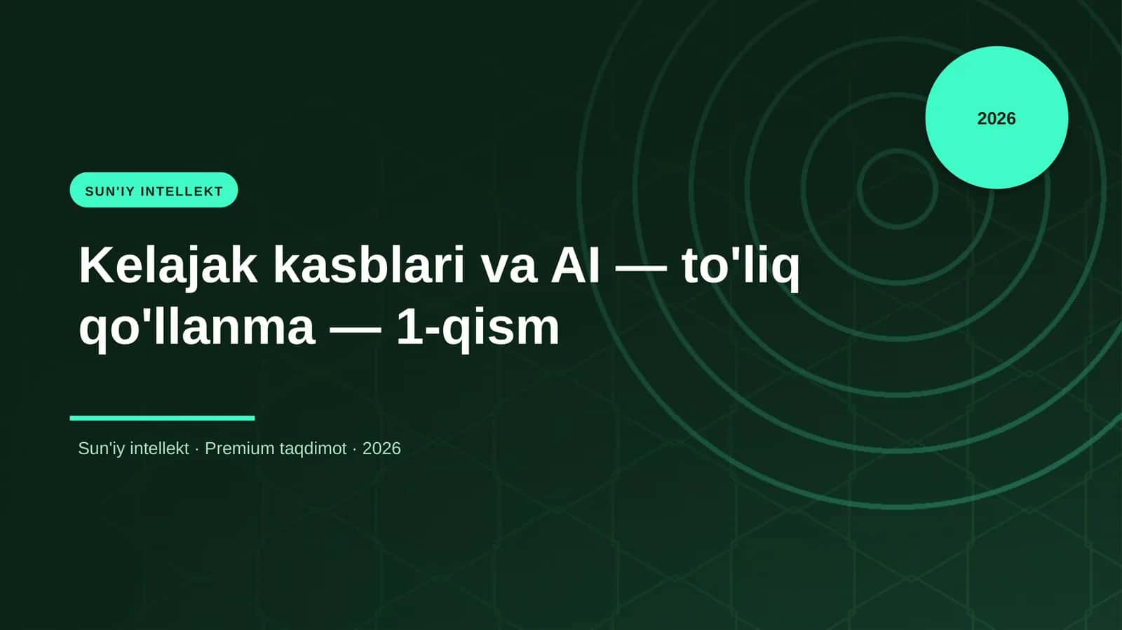 Kelajak kasblari va AI — to'liq qo'llanma — 1-qism