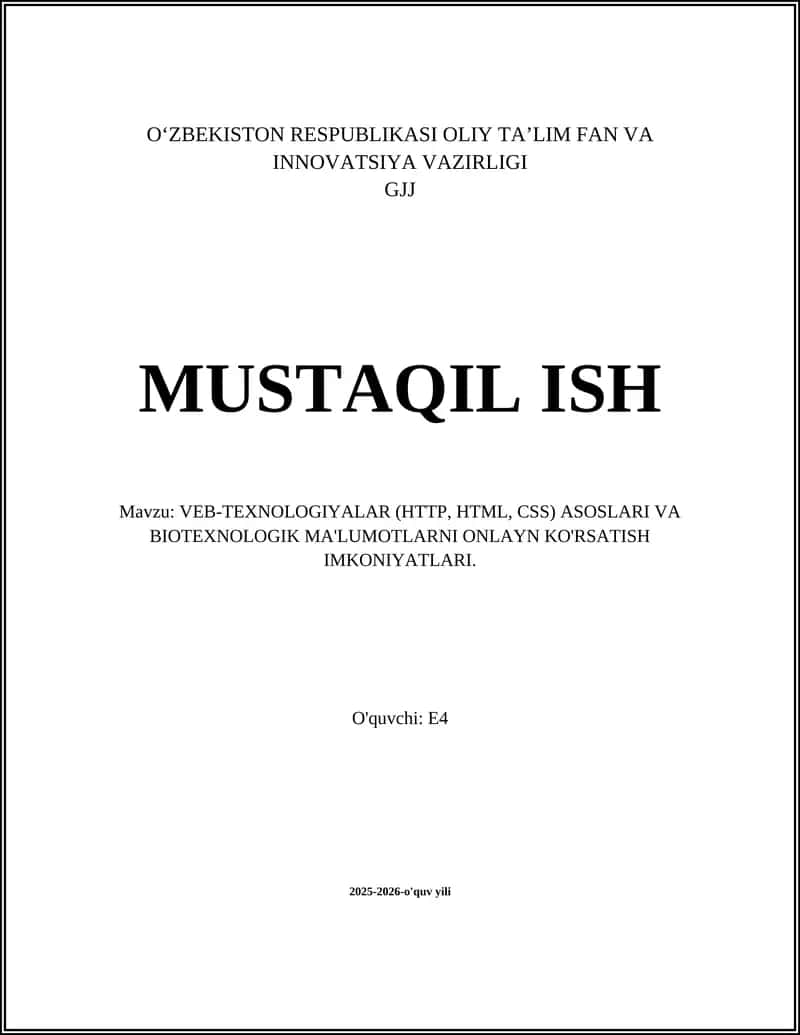 VEB-TEXNOLOGIYALAR (HTTP, HTML, CSS) ASOSLARI VA BIOTEXNOLOGIK MA'LUMOTLARNI ONLAYN KO'RSATISH IMKONIYATLARI