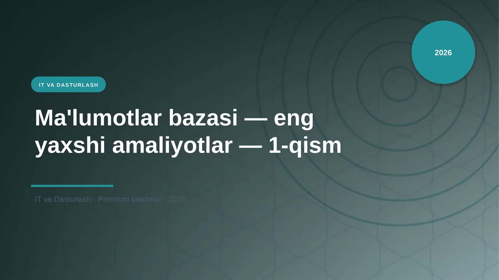 Ma'lumotlar bazasi — eng yaxshi amaliyotlar — 1-qism