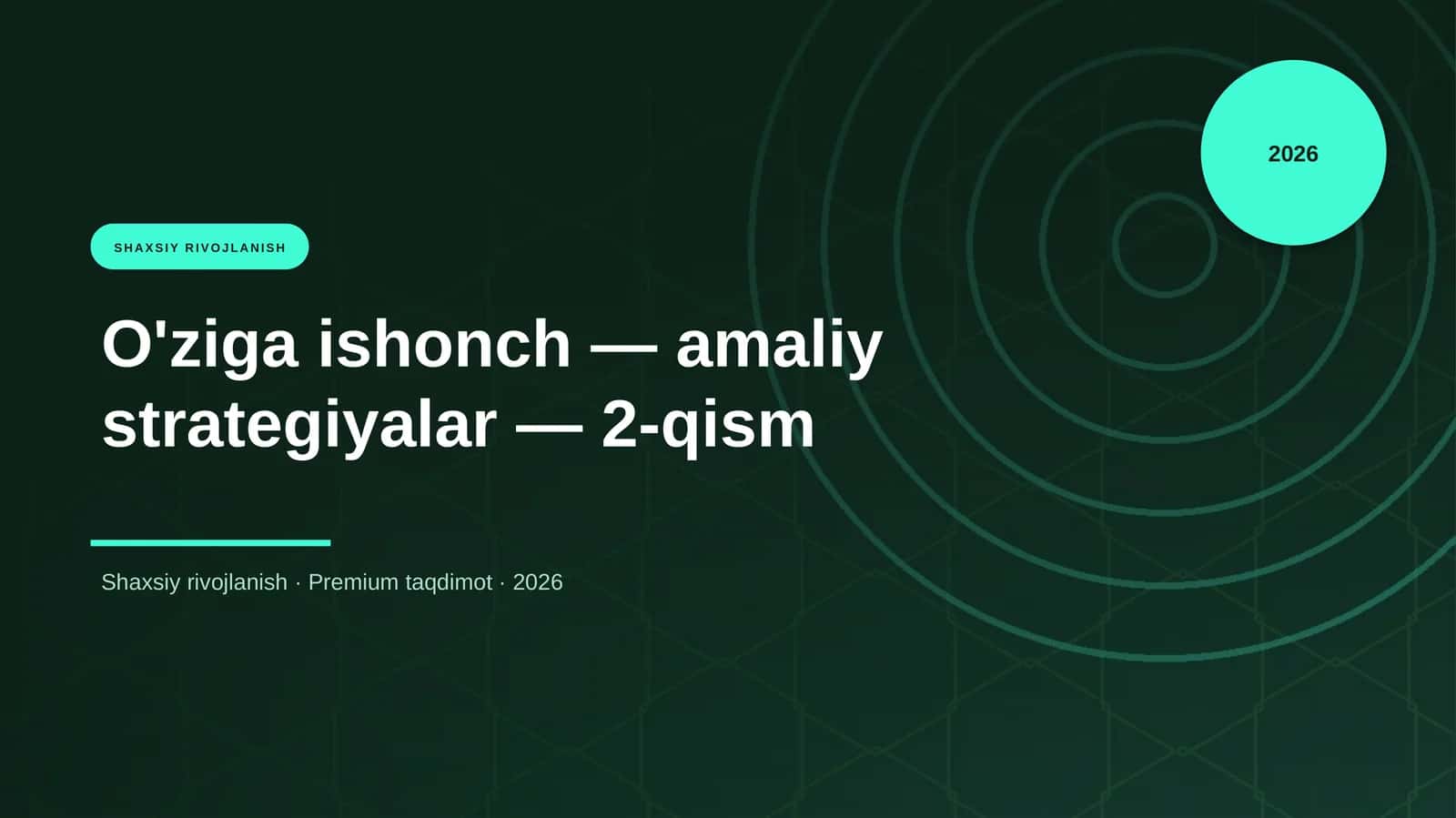 O'ziga ishonch — amaliy strategiyalar — 2-qism