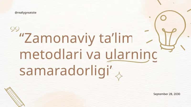 Zamonaviy ta’lim metodlari va ularning samaradorligi