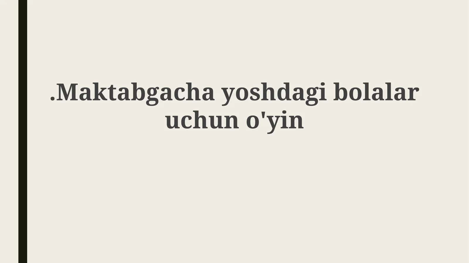 Maktabgacha yoshdagi bolalar uchun o'yinning ahamiyati