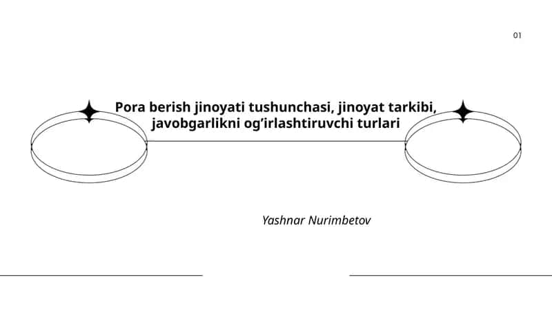 Pora berish jinoyati tushunchasi, jinoyat tarkibi, javobgarlikni og’irlashtiruvchi turlari