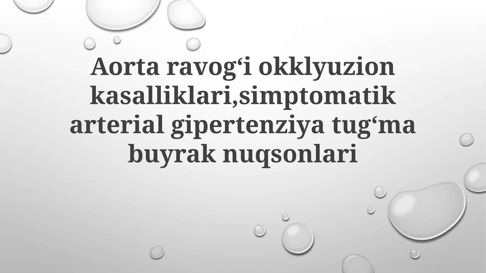 Aortaravogʻiokklyuzionkasalliklari,simptomatikarterialgipertenziyatugʻmabuyraknuqsonlari