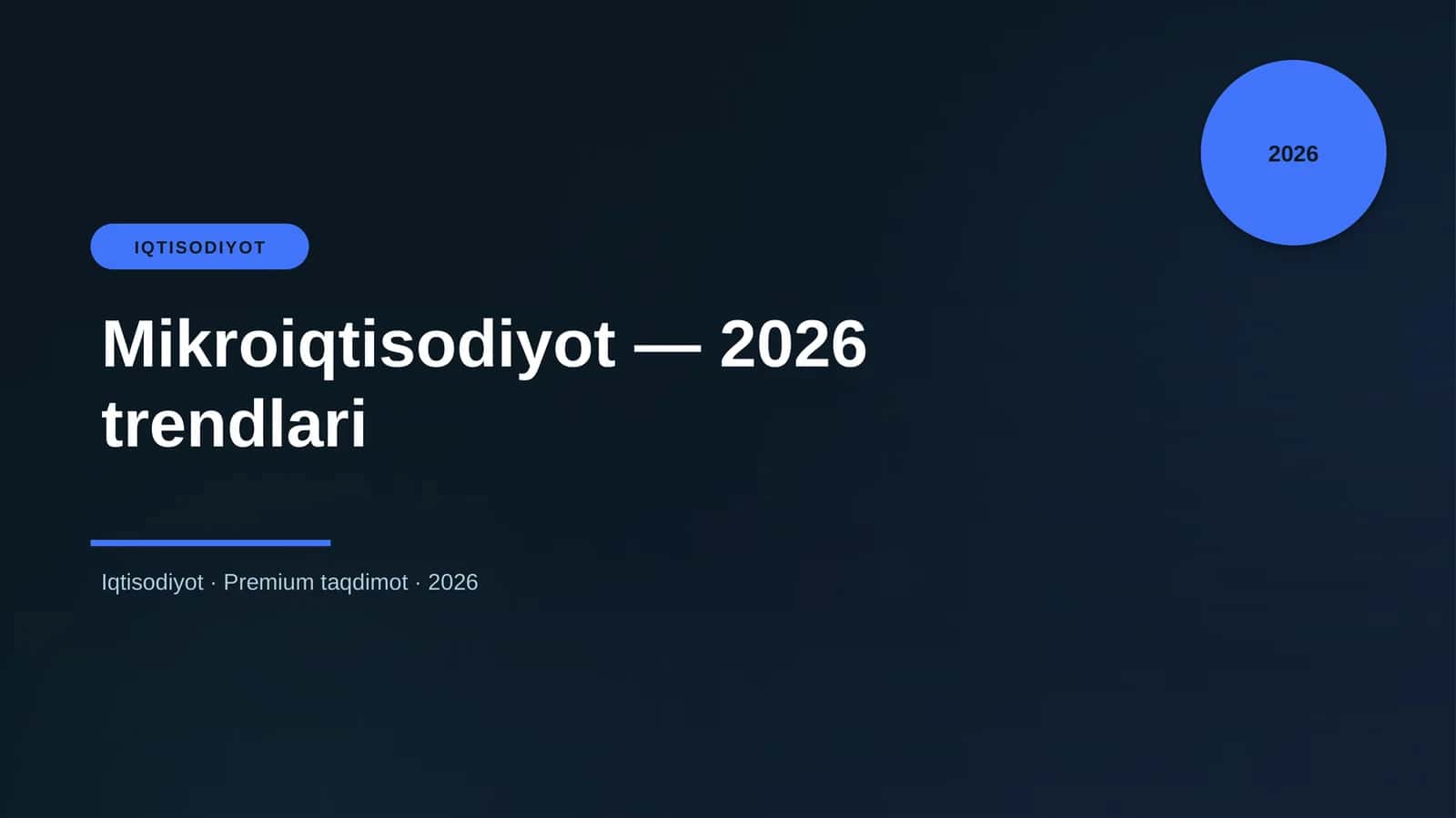 Mikroiqtisodiyot — 2026 trendlari