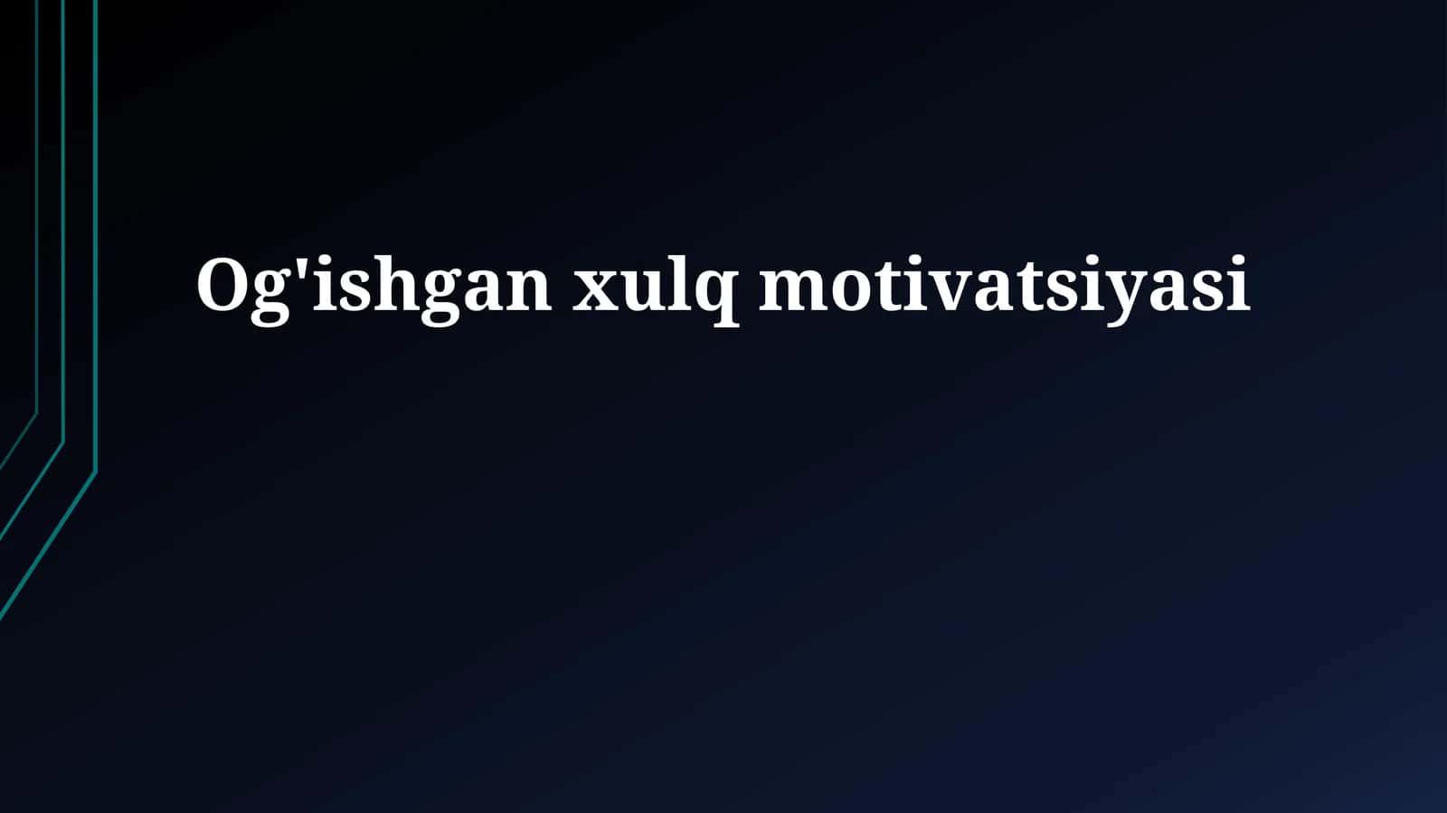 Og'ishgan xulq motivatsiyasi