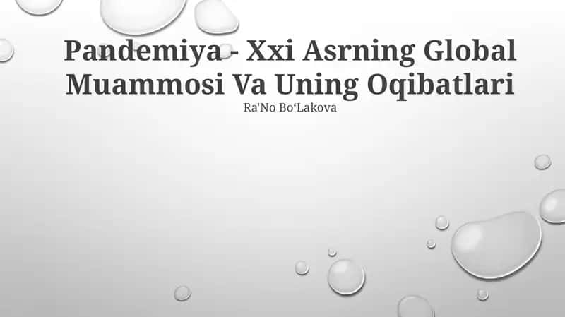 Pandemiya - Xxi Asrning Global Muammosi Va Uning Oqibatlari
