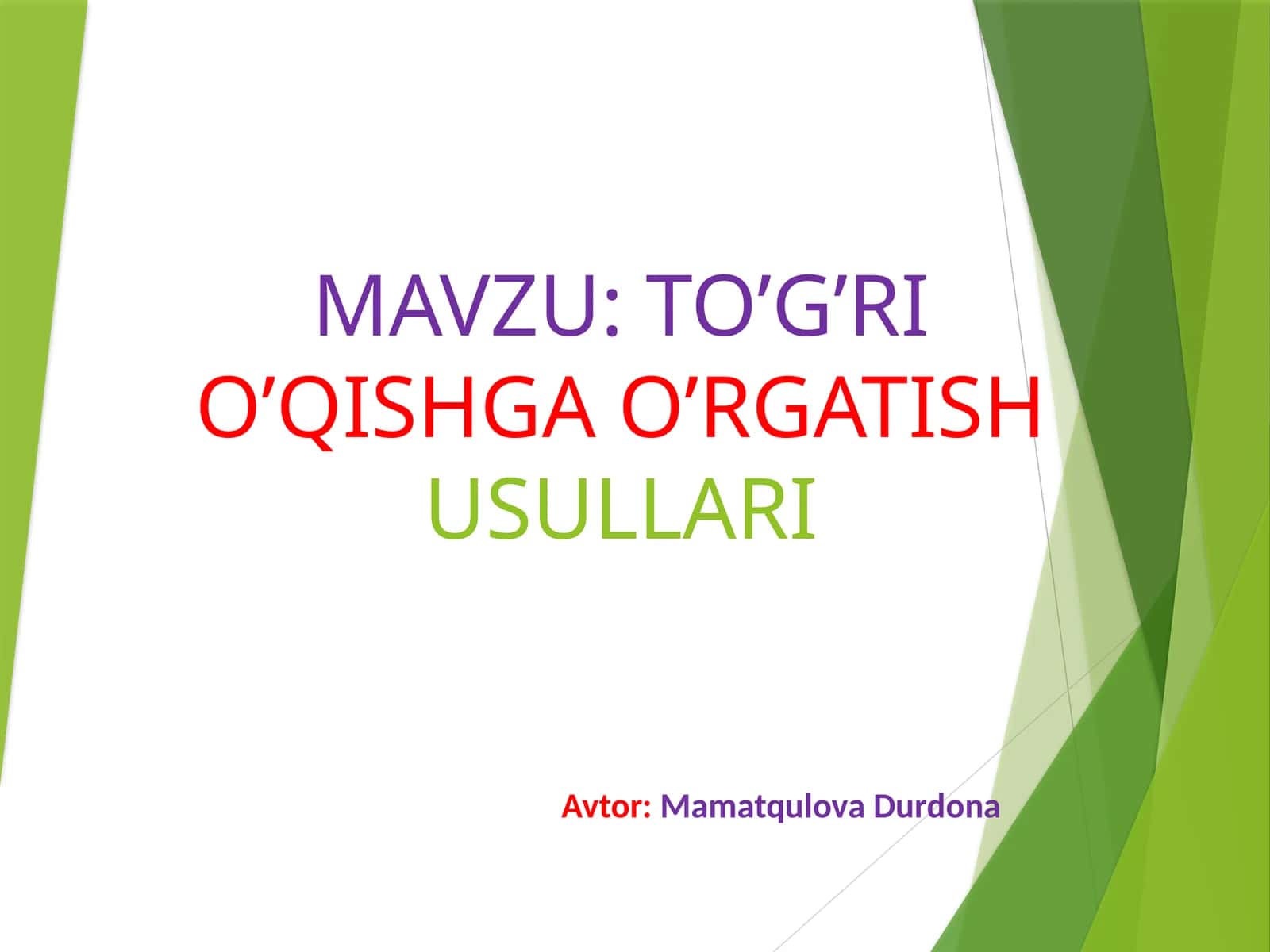 TO’G’RIO’QISHGA O’RGATISH USULLARI