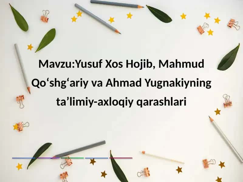 Yusuf Xos Hojib, Mahmud Qoʻshgʻariy va Ahmad Yugnakiyning taʼlimiy-axloqiy qarashlari