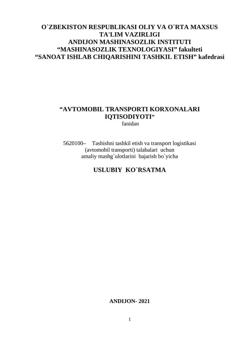 5620100– Tashishni tashkil etish va transport logistikasi (avtomobil transporti) talabalari uchun amaliy mashg`ulotlarini bajarish bo`yicha