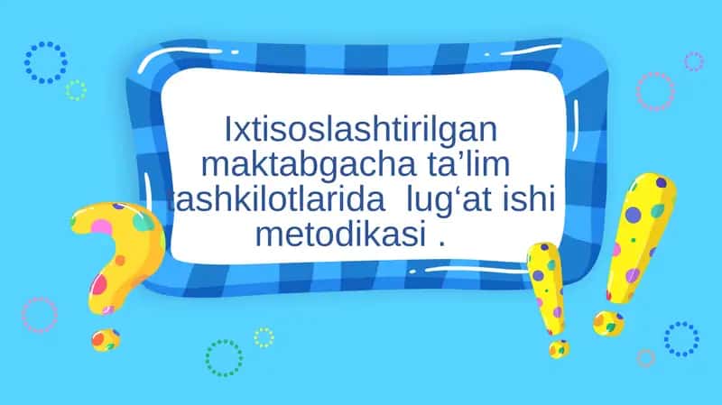 Ixtisoslashtirilgan maktabgacha ta’lim tashkilotlari dalug‘atishimetodikasi