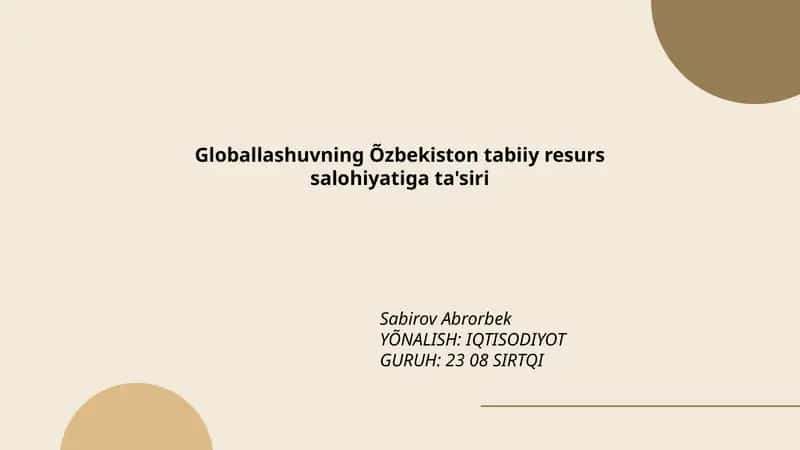 Globallashuvning Õzbekiston tabiiy resurs salohiyatiga ta'siri