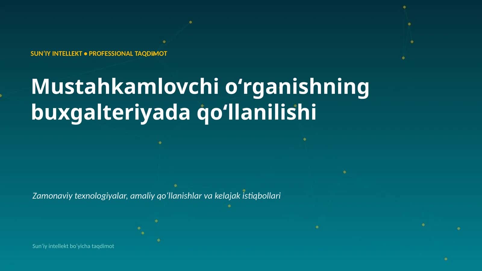 SUNʼIY INTELLEKT • PROFESSIONAL TAQDIMOT
