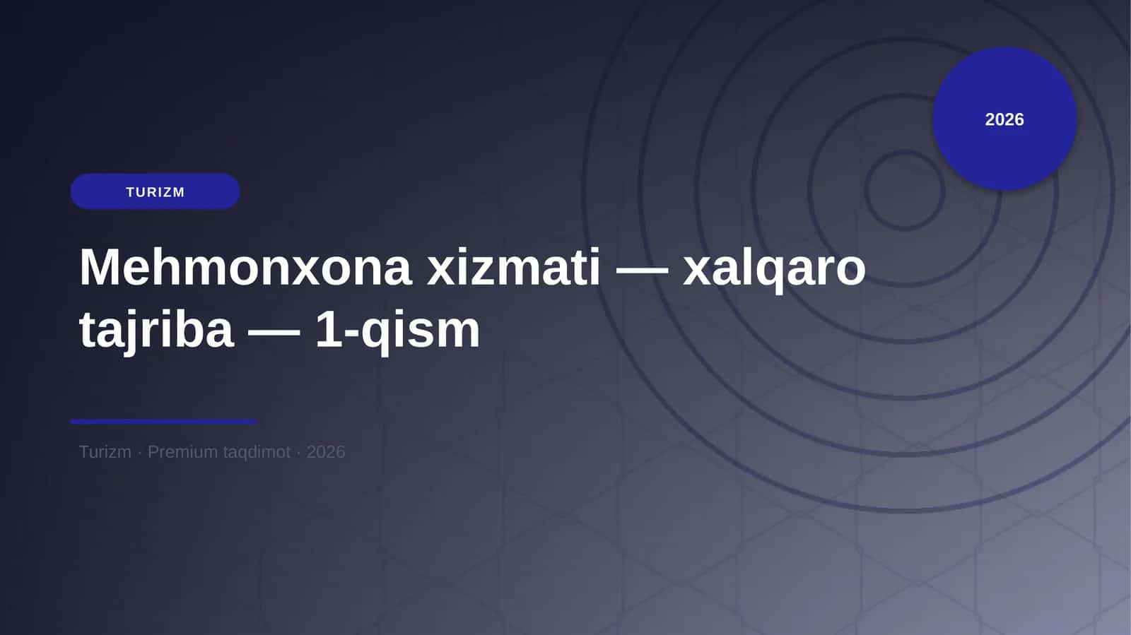 Mehmonxona xizmati — xalqaro tajriba — 1-qism