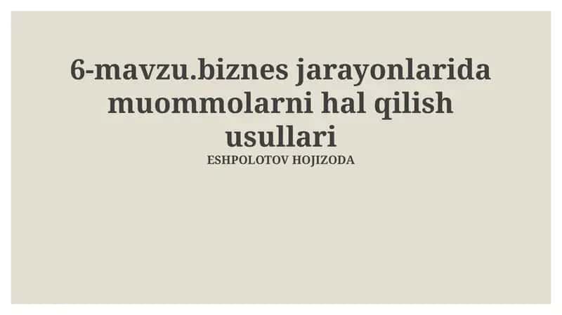 Biznes jarayonlarida muommolarni hal qilish usullari