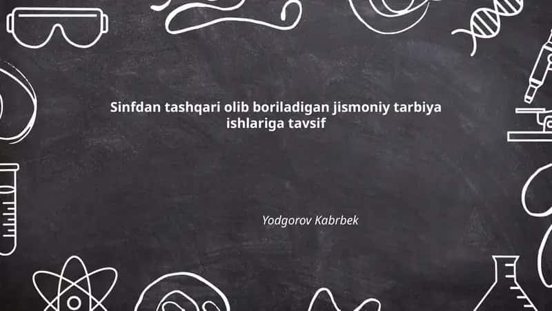 Sinfdan tashqari olib boriladigan jismoniy tarbiya ishlariga tavsif