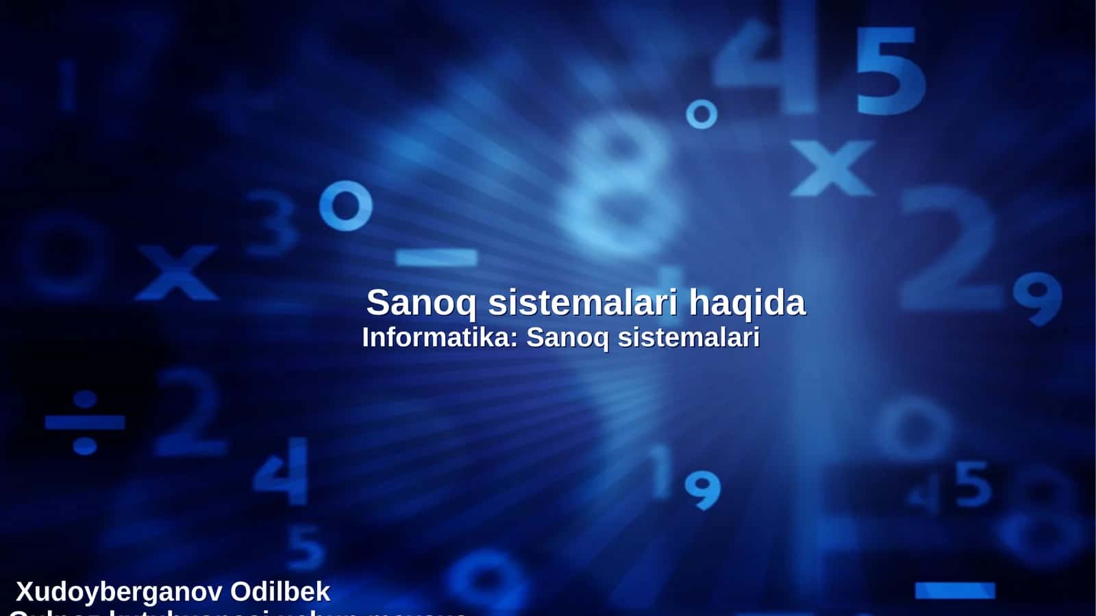 Sanoq sistemalari haqida