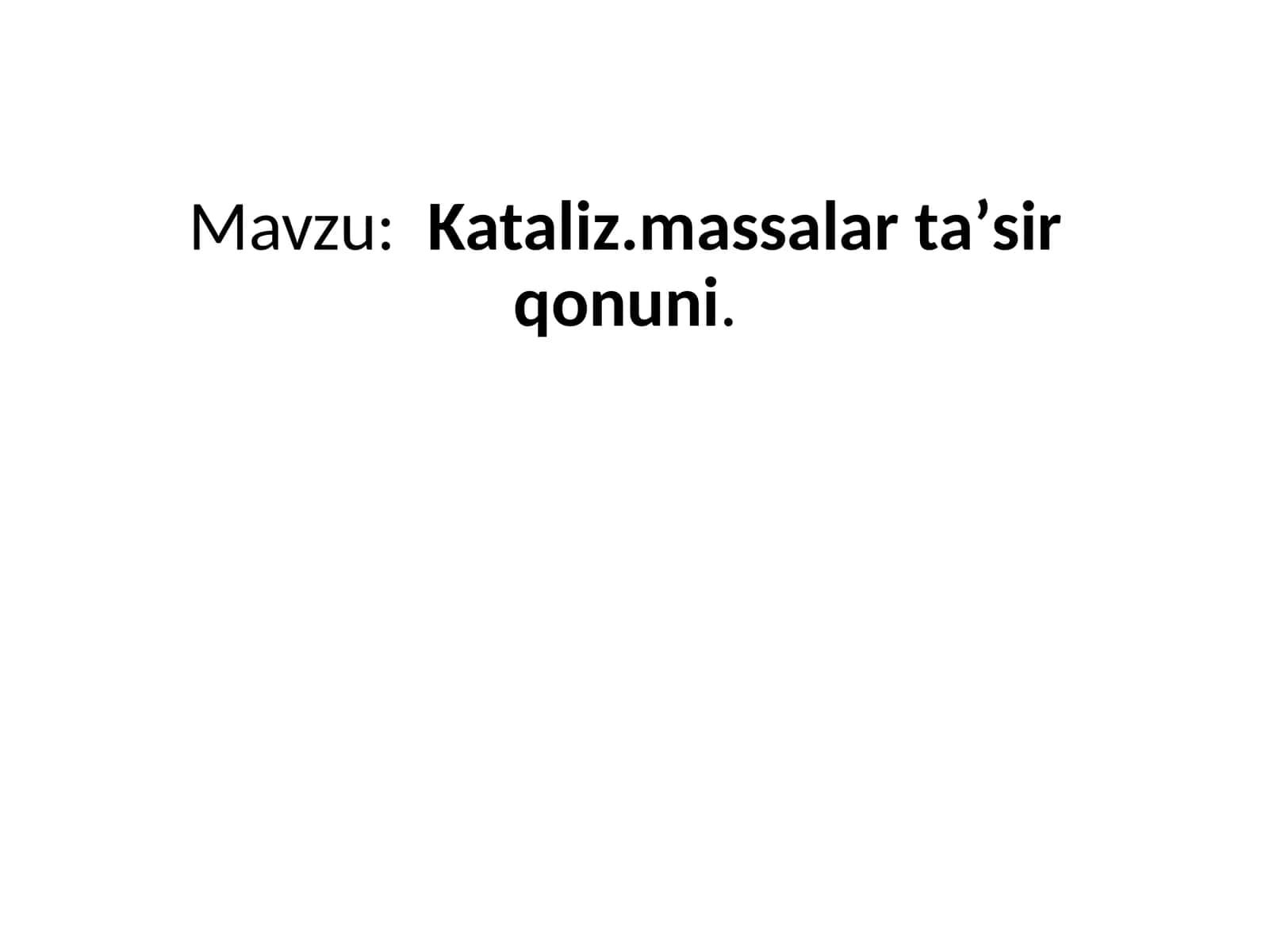 Kataliz. Massalar taʼsir qonuni