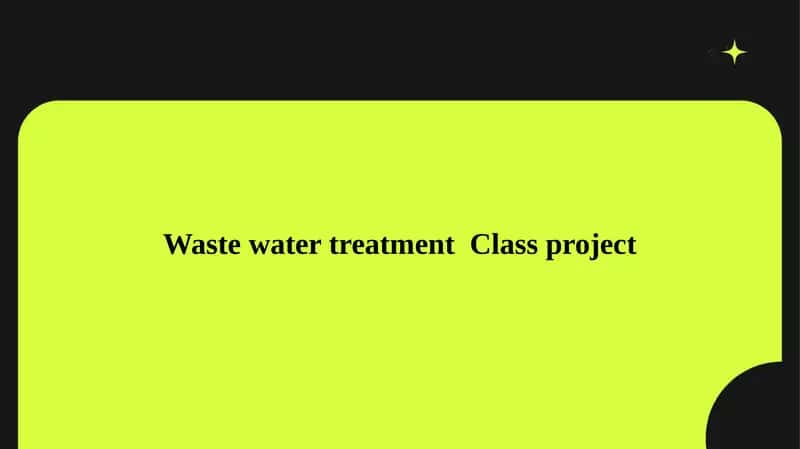 Waste water treatment  Class project