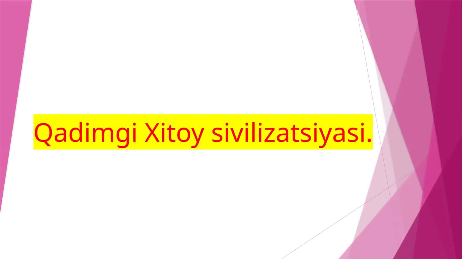 Qadimgi Xitoy sivilizatsiyasi