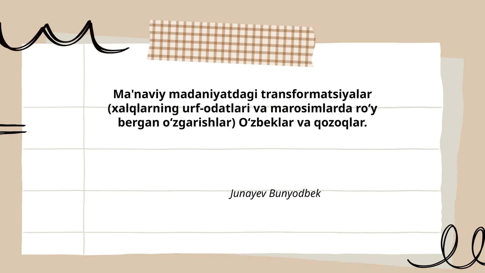 Ma'naviy madaniyatdagi transformatsiyalar (xalqlarning urf-odatlari va marosimlarda roʻy bergan oʻzgarishlar) Oʻzbeklar va qozoqlar