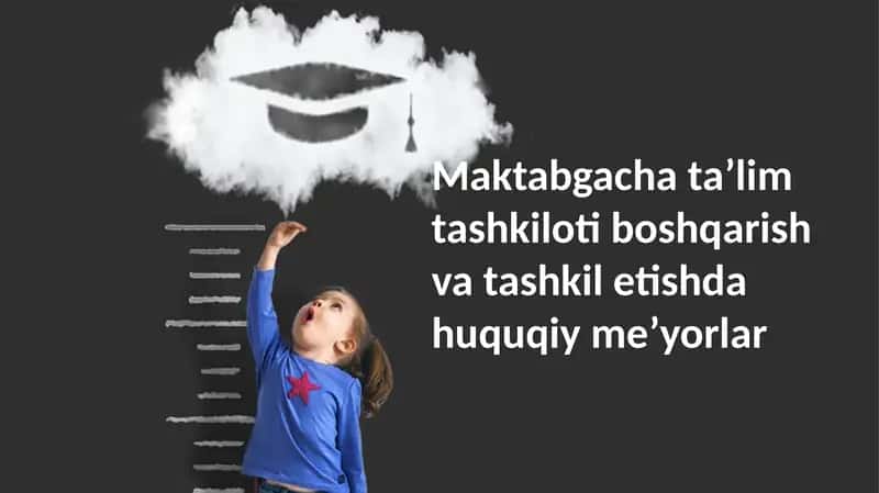 Maktabgacha ta'lim tashkiloti boshqarish va tashkiloti shdahuquqiy me'yorlar