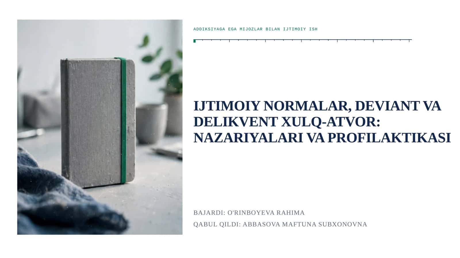 IJTIMOIY NORMALAR, DEVIANT VA DELIKVENT XULQ-ATVOR: NAZARIYALARI VA PROFILAKTIKASI