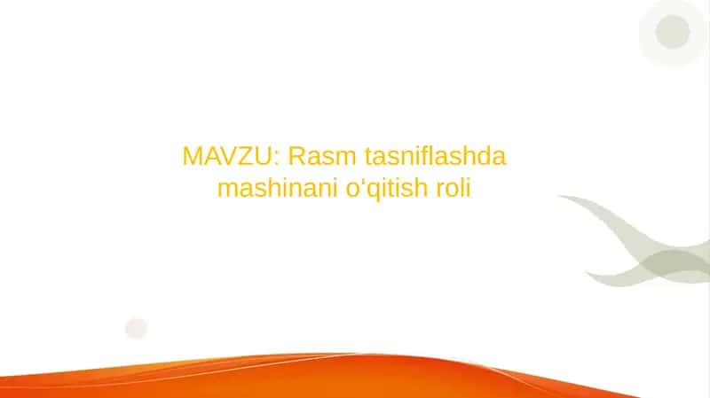 Rasm tasniflashda mashinani o‘qitish roli