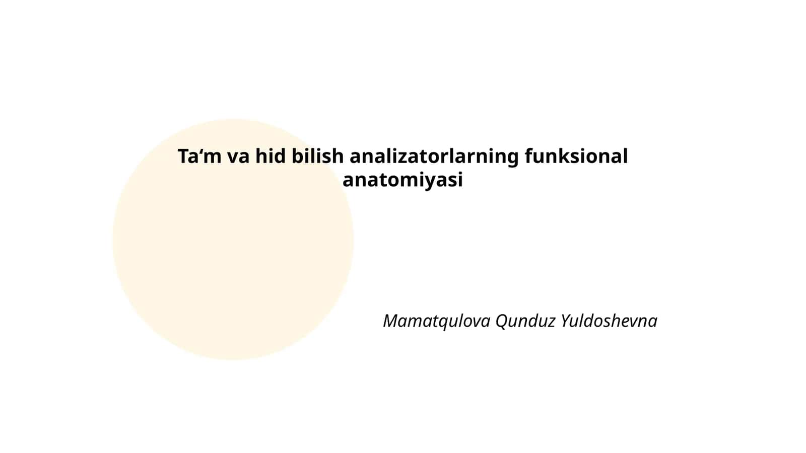 Ta‘m va hid bilish analizatorlarning funksional anatomiyasi
