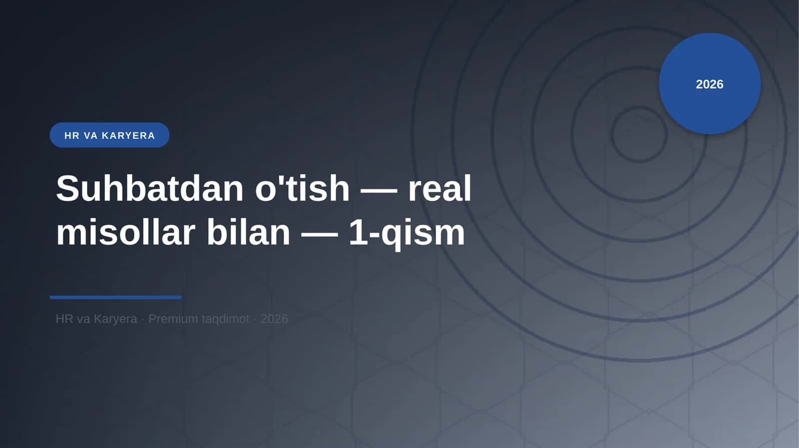 Suhbatdan o'tish — real misollar bilan — 1-qism