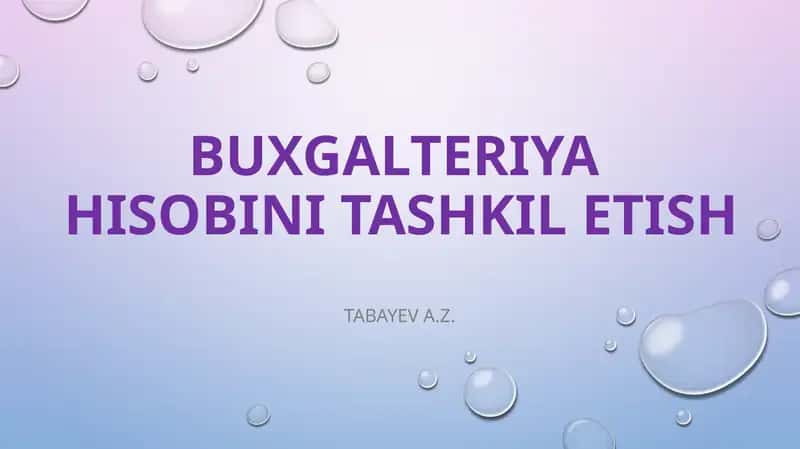 BUXGALTERIYA HISOBINI TASHKIL ETISH