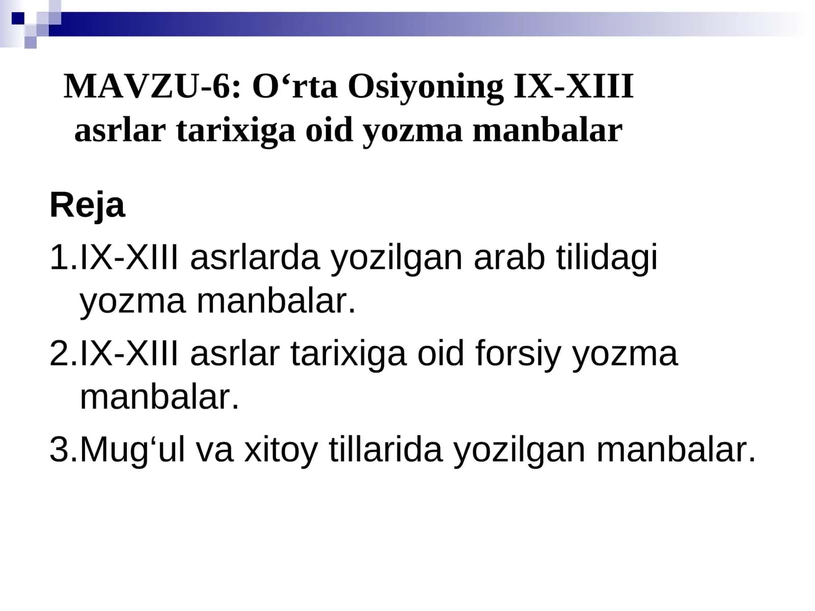 O‘rta Osiyoning IX-XIIIasrlar tarixiga oid yozma manbalar