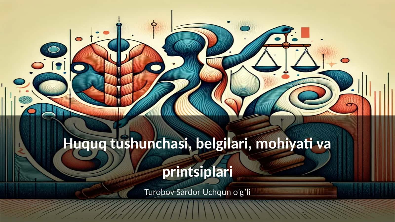 Huquq tushunchasi, belgilari, mohiyati va printsiplari
