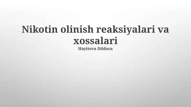Nikotin olinish reaksiyalari va xossalari